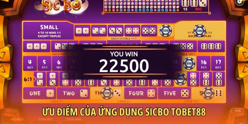 Ưu điểm của ứng dụng Sicbo TOBET88