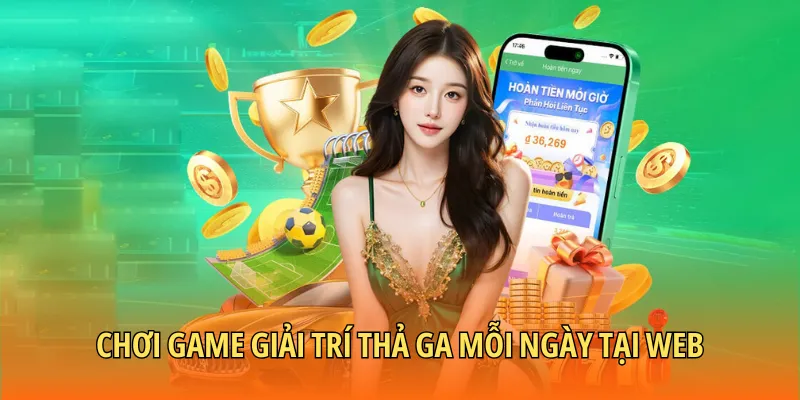 Chơi game giải trí thả ga mỗi ngày tại web