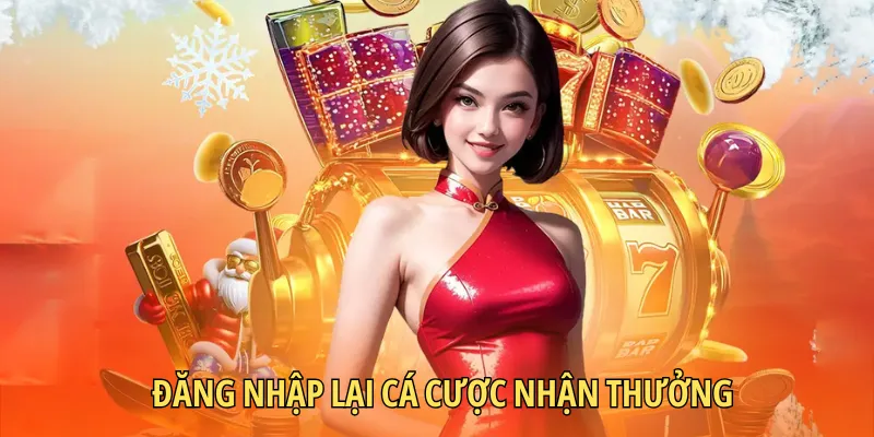 Mừng đăng nhập lại nhận 300k