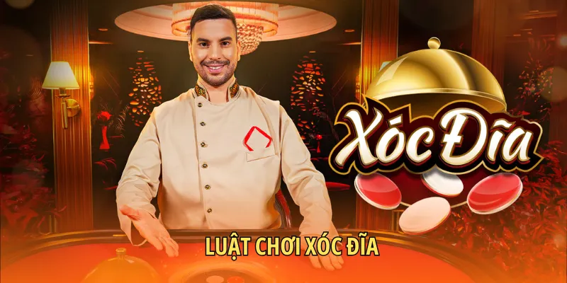 Luật chơi xóc đĩa