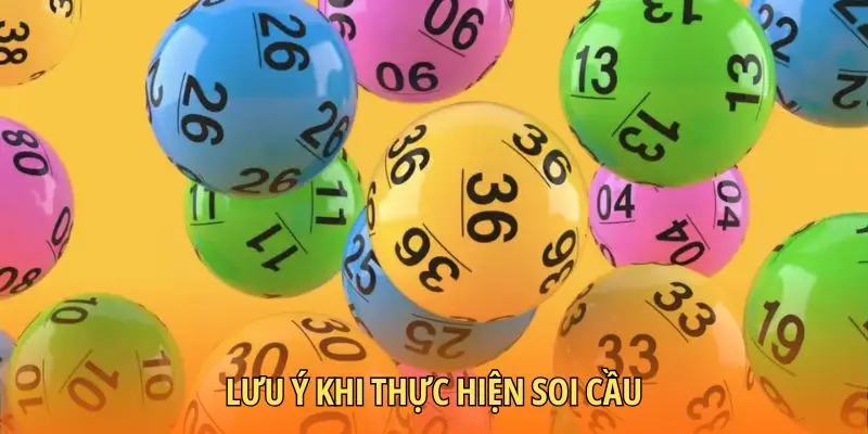 Lưu ý khi thực hiện soi cầu