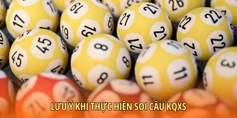 Lưu ý khi thực hiện soi cầu KQXS