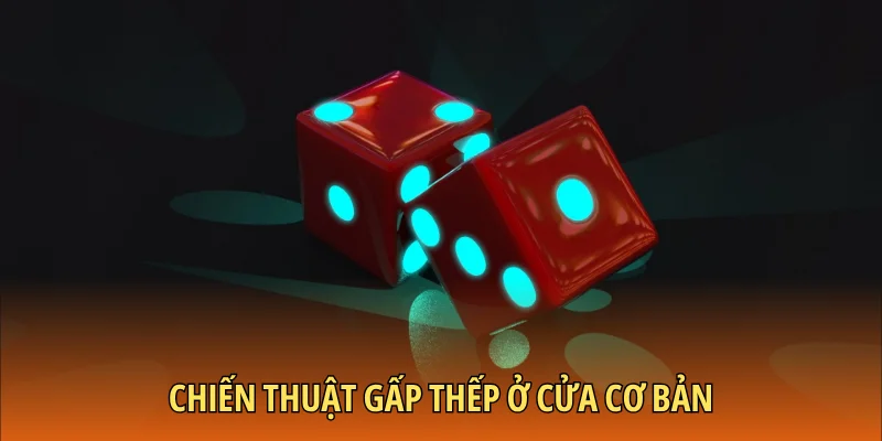 Chiến thuật gấp thếp ở cửa cơ bản