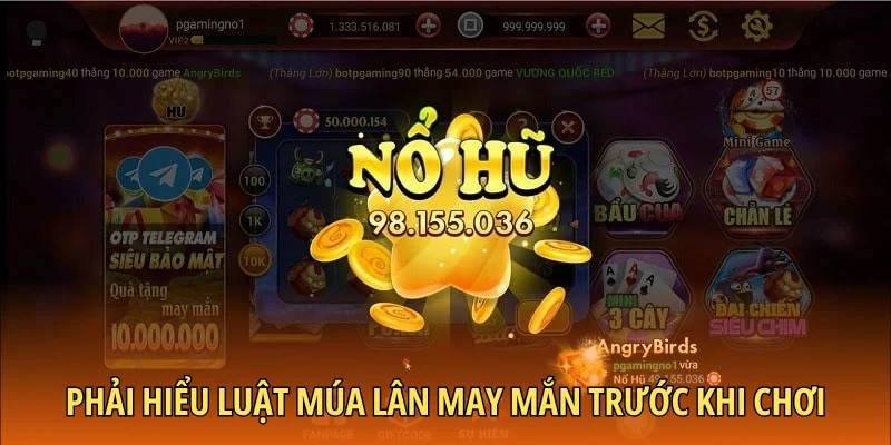 Phải hiểu luật múa lân may mắn trước khi chơi