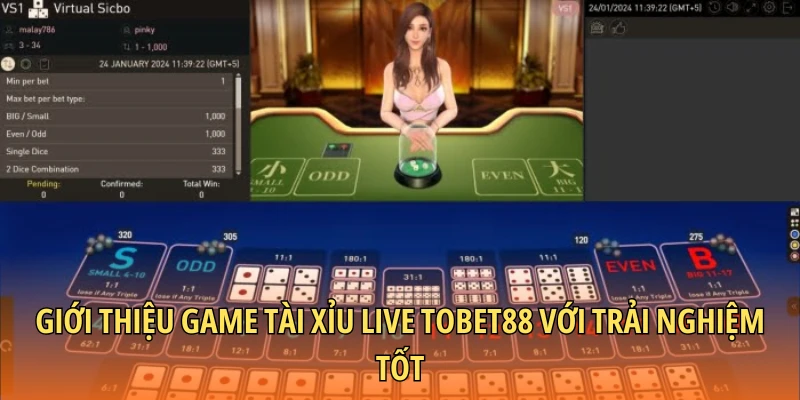 Giới thiệu game Tài Xỉu Live Tobet88 với trải nghiệm tốt