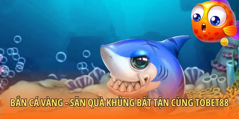 Bắn cá Vàng