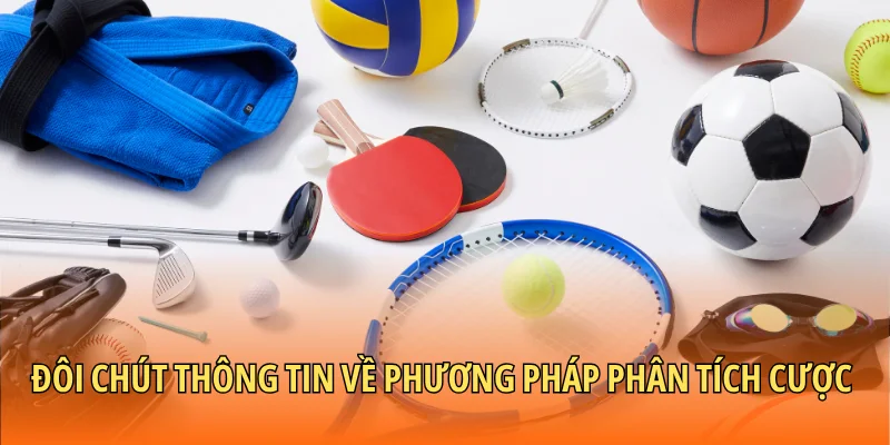 Đôi chút thông tin về phương pháp phân tích cược 