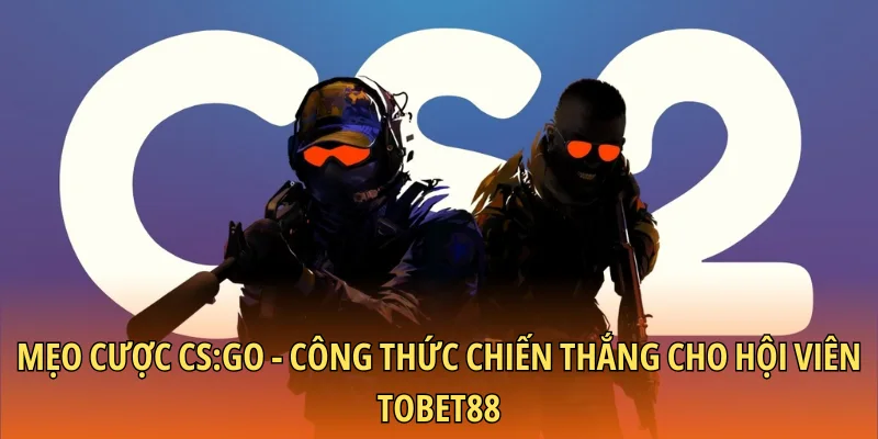 Mẹo cược CS:GO