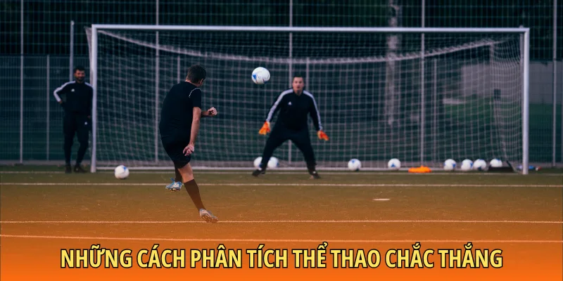 Những cách phân tích thể thao chắc thắng