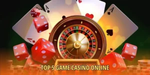 Top 5 game Casino online